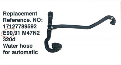 BMW 3 SERIES E90 WATER HOSE 320D AUTOMATIC TRANSMISSION, RADIATOR TANK, RETURN EARLY MODEL, 05-08